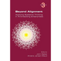 Beyond Alignment: Applying Systems Thinking in Architecting Enterprises