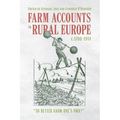 Farm Accounts in Rural Europe, C.1700-1914: To Better Know One's Own?