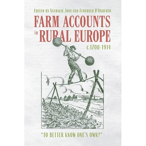 Farm Accounts in Rural Europe, C.1700-1914: To Better Know One's Own?