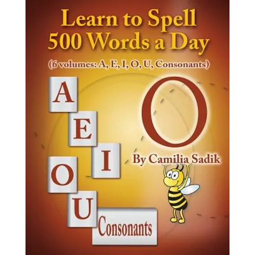Learn to Spell 500 Words a Day: The Vowel O (Vol. 4)