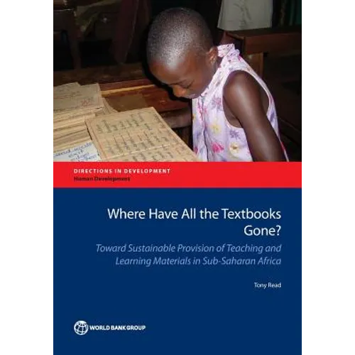 Where Have All the Textbooks Gone?: Toward Sustainable Provision of Teaching and Learning Materials in Sub-Saharan Africa