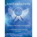 Asotamâkêwin: Sacred vow that one makes