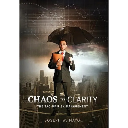 Chaos to Clarity: The Tao of Risk Management