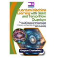 Quantum Machine Learning with Qiskit and TensorFlow Quantum: Combining Quantum Computing and Deep Learning Techniques to Solve Complex Problems in AI