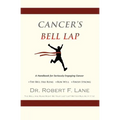 CANCER'S BELL LAP and THE DRAGON BEHIND THE DOOR