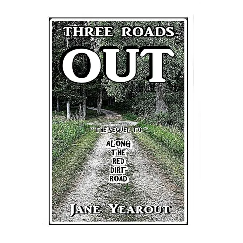 Three Roads Out: The Sequel to Along the Red Dirt Road