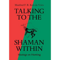 Talking to the Shaman Within: Musings on Hunting