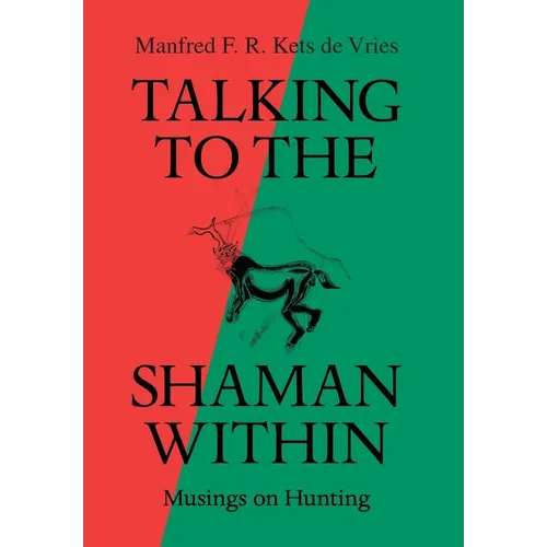 Talking to the Shaman Within: Musings on Hunting