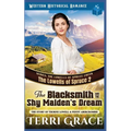 The Blacksmith and the Shy Maiden's Dream: The Story of Thorne Lowell & Penny Abercrombie
