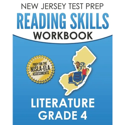 NEW JERSEY TEST PREP Reading Skills Workbook Literature Grade 4: Preparation for the NJSLA-ELA