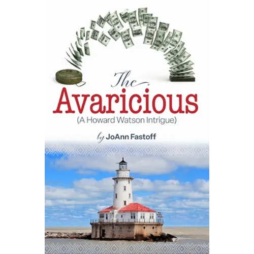 The Avaricious: A Howard Watson Intrigue