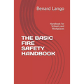 The Basic Fire Safety Handbook: Handbook for Schools and Workplaces