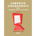 Computer Spreadsheets for Library Applications: 2nd Edition