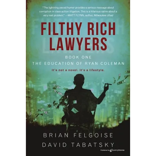 Filthy Rich Lawyers: The Education of Ryan Coleman
