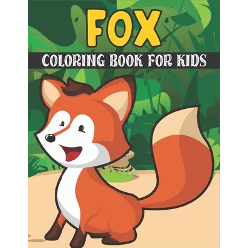 Fox Coloring Book For Kids: 50 Baby Fox Coloring Pages