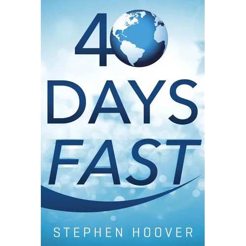 40 Days Fast: A 40 Day Devotional