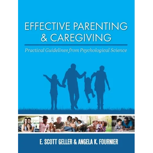 Effective Parenting and Caregiving: Practical Guidelines from Psychological Science