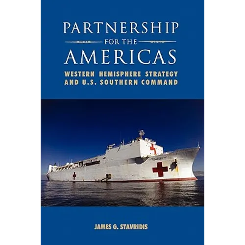 Partnership for the Americas: Western Hemisphere Strategy and U.S. Southern Command