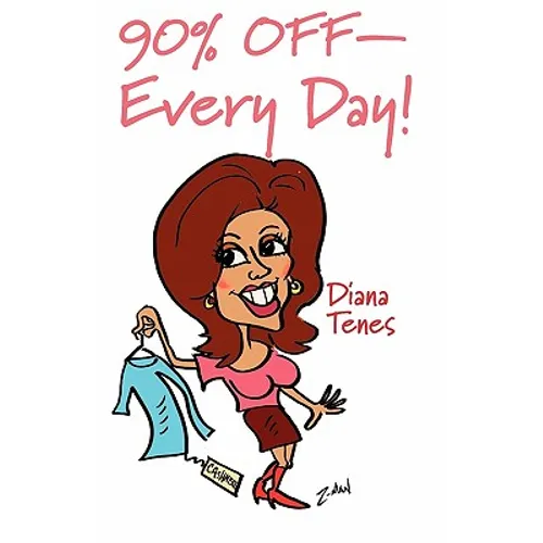 90% Off Every Day!: Guide to Shopping Second Hand, Vintage, Thrift Shops