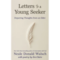Letters to a Young Seeker: Departing Thoughts from an Elder