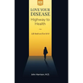 Love Your Disease: Highway to Health