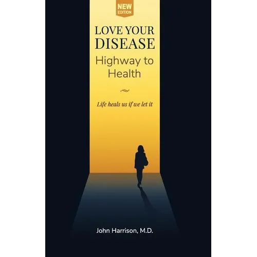 Love Your Disease: Highway to Health