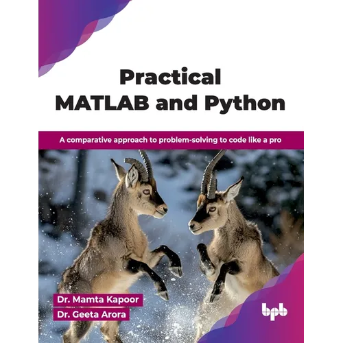 Practical MATLAB and Python: A comparative approach to problem-solving to code like a pro (English Edition)