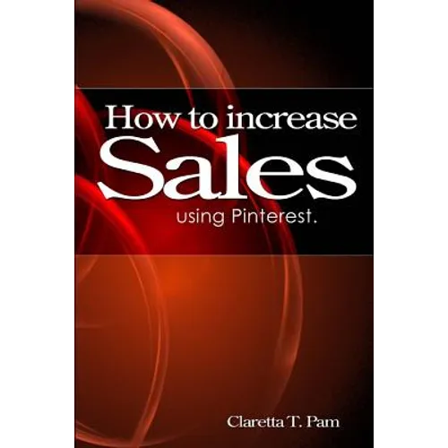 How to increase sales using Pinterest.