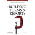Building Forms & Reports: Using Microsoft Access 2010