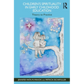 Children's Spirituality in Early Childhood Education: Theory to Practice