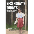 Yesterday's Todays: a story of survival against the odds