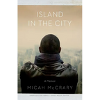 Island in the City: A Memoir