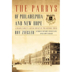 The Parrys of Philadelphia and New Hope: A Quaker Family's Lasting Impact on Two Historic Towns
