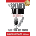 The Speaker Author: Sell More Books and Book More Speeches