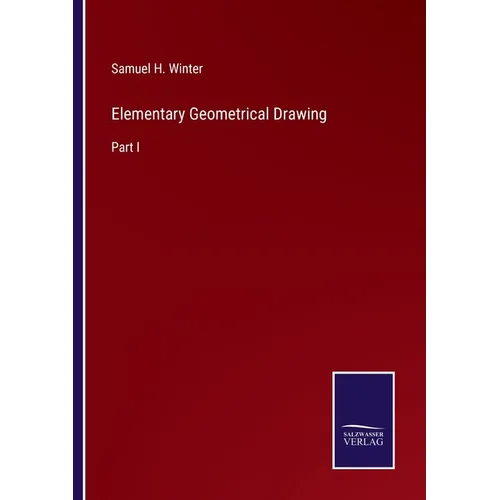 Elementary Geometrical Drawing: Part I