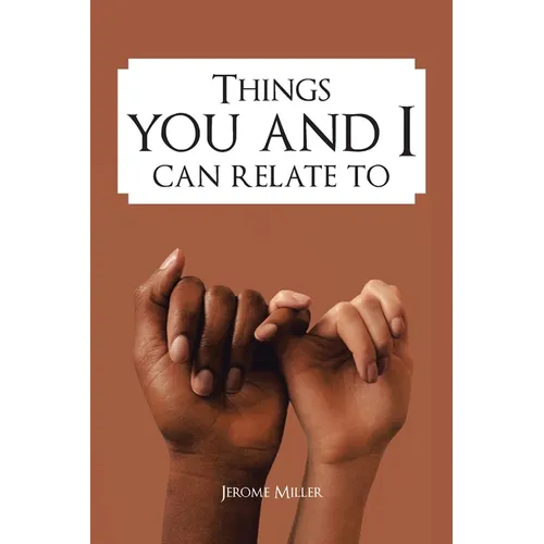Things You and I Can Relate To
