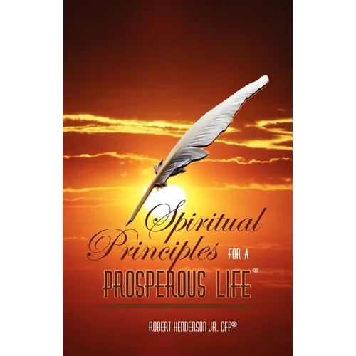 Spiritual Principles For A Prosperous Life