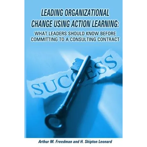 Leading organizational change using action learning