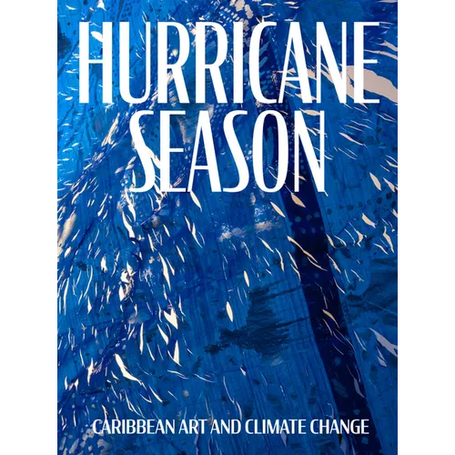 Hurricane Season: Caribbean Art and Climate Change