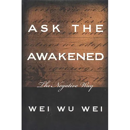 Ask the Awakened: The Negative Way