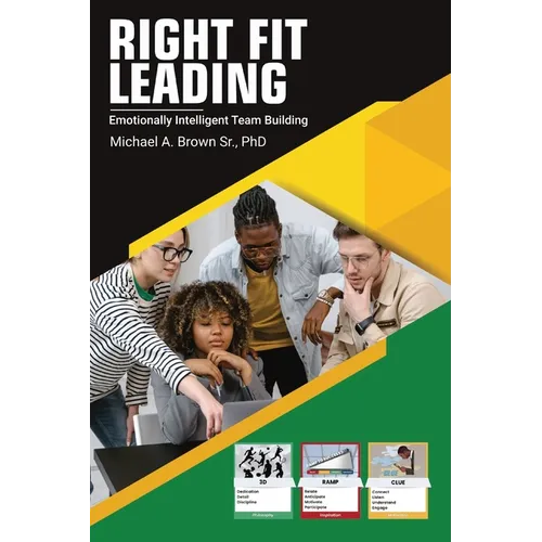 Right Fit Leading: Emotionally Intelligent Team Building