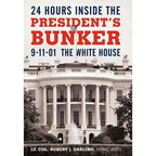 24 Hours Inside the President's Bunker: 9-11-01: The White House - Hardcover
