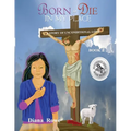 Born to Die in My Place: A Story of Unconditional Love