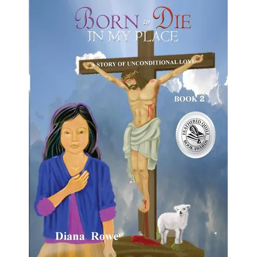 Born to Die in My Place: A Story of Unconditional Love