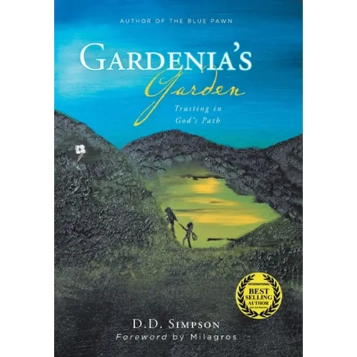 Gardenia's Garden: Trusting in God's Path