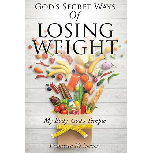 God's Secret Ways Of Losing Weight