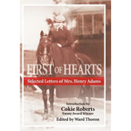 First of Hearts: Selected Letters of Mrs. Henry Adams - Hardcover