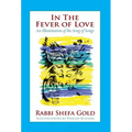 In the Fever of Love: An Illumination of the Song of Songs