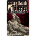 Historic Haunts of Winchester: A Ghostly Trip Though the Past
