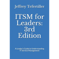 ITSM for Leaders: 3rd Edition: A Leader's Guide to Understanding IT Service Management